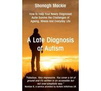 Shonagh MacKie A Late Diagnosis of Autism (Tascabile)