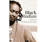 Shonda Buchanan Black Indian (Tascabile) Made in Michigan Writers Series