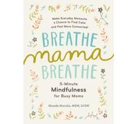 Shonda Moralis Breathe, Mama, Breathe (Tascabile)