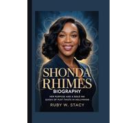 Shonda Rhimes Biography.: Her Purpose And A Bold Ink Queen Of Plot Twists In Hollywood.