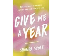 Shonda Scott Give Me a Year (Copertina rigida)