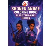 Shonen Anime Coloring Book: Black Teen Girls Edition: 4
