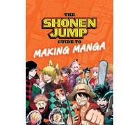 Shonen Jump Guide to Making Manga (Tascabile) Shonen Jump Guide to Making Manga