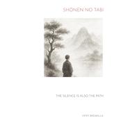 Shōnen no Tabi: The Silence is also The Path
