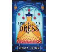 Shonna Slayton Cinderella's Dress (Tascabile) Fairy-Tale Inheritance