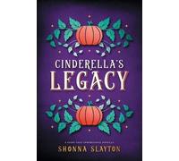 Shonna Slayton Cinderella's Legacy (Tascabile)