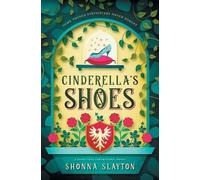 Shonna Slayton Cinderella's Shoes (Tascabile) Fairy-Tale Inherticance