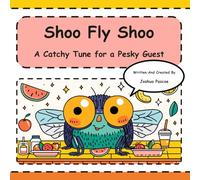 Shoo Fly Shoo!: A Catchy Tune for a Pesky Guest