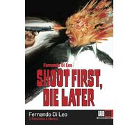 Shoot First, Die Later (Il Poliziotto e Marcio)