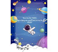 Shoot for the MOON. Even if you miss, you'll land among the STARS: Journal