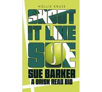 Shoot It Like Sue: Sue Barker, A Brisk Read Bio