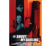 Shoot, my Darling