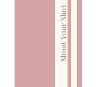 Shoot Your Shot Notebook | Blush Cloud | Minimal Lined Journal | 120 Pages | Soft Pink Aesthetic Notebook: The Borough Edit • Modern Notebook for Notes, Goals, Journaling & Everyday Ideas