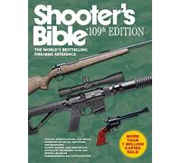 Shooter's Bible, 109th Edition: The World's Bestselling Firearms Reference