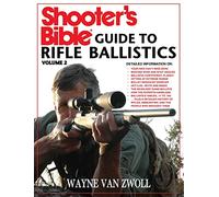 Shooter's Bible Guide to Rifle Ballistics: Second Edition