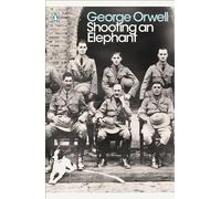 Shooting an Elephant: And Other Essays