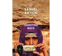 Shooting Back. Il documentario e le guerre del nuovo millennio