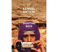 Shooting Back. Il documentario e le guerre del nuovo millennio [Paperback] [Mar