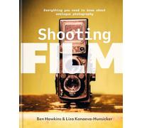 Shooting Film: Everything You Need to Know About Analogue Photography