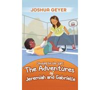 Shooting fo the Stars: The Adventures of Jeremiah and Gabrielle