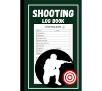 Shooting Log book: Shooting Range Log for Beginners and Professionals | Range Shooting Book | Target Diagrams, Record Shooting data, Sport Shooting ... Blank Shooters Log (Shooting Journal) | 6x9