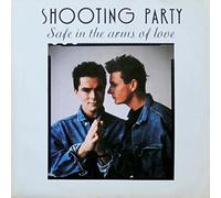 Shooting Party - Safe In The Arms Of Love
