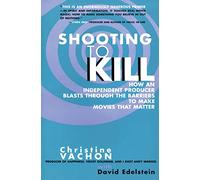 Christine Vachon David Edelstein Shooting to Kill (Tascabile)