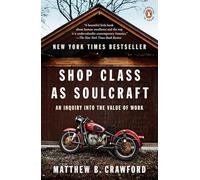 Matthew B. Crawford Shop Class as Soulcraft (Tascabile)