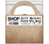 Shop: Next Message from the Man
