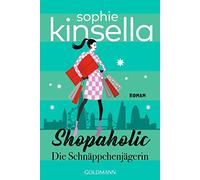 Shopaholic. Die Schnäppchenjägerin: Ein Shopaholic-Roman 1