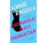 Shopaholic Takes Manhattan: A Novel