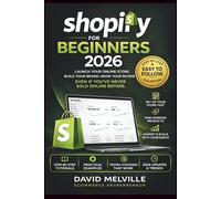 Shopify for Beginners 2026: How to Start a Profitable Online Store from Scratch and Make Money Online No Experience Needed