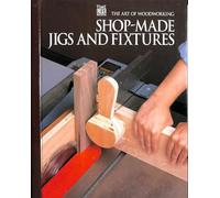 Shopmade Jigs and Fixtures