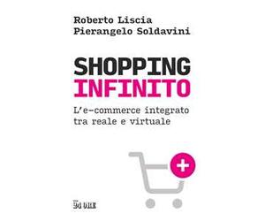 Shopping infinito. L'e-commerce integrato tra reale e virtuale