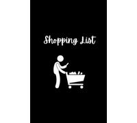 Shopping List Notebook: A Handy Shopping List Book with One Page per Trip, Checklist Icons, and a Compact Design for Easy Organisation