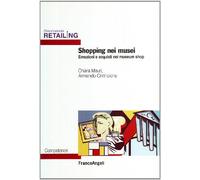 Shopping nei musei. Emozioni e acquisti nei museum shop