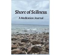 Shore of Stillness: A Meditation Journal