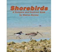 Shorebirds: A Compare and Contrast Book