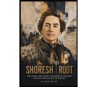 SHORESH | ROOT: Recha Freier and the Children She Saved: A Story of Courage, Memory and Historical Restoration