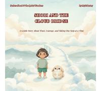 Shori and the Cloud Bridge: A Gentle Story + Activity Book About Trust, Courage, and Taking One Step at a Time