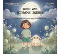 Shori and the Moon Garden: A Gentle Story + Activity Book About Patience, Care, and Growing in Time