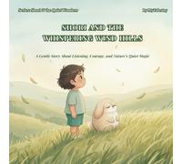 Shori and the Whispering Wind Hills: A Gentle Story About Listening, Courage, and Nature’s Quiet Magic