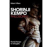 Shorinji Kempo Philosophy: Shorinji Kempo No Tetsugaku