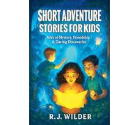 Short Adventure Stories for Kids