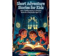 Short Adventure Stories for Kids: Brave Explorers & Hidden Treasures