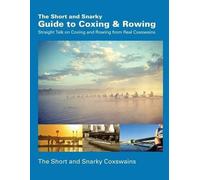 Short and Snarky Coxswai The Short and Snarky Guide to Coxing & Rowi (Tascabile)