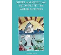 SHORT and SWEET and INCOMPLETE: This Walking Memeplex