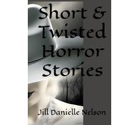 Short and Twisted Horror Stories