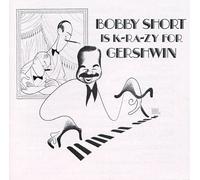 Bobby Short - Is K-Ra-Zy for Gershwin