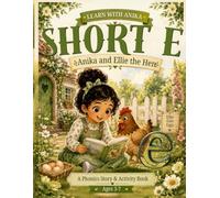 Short E Adventures: Ellie the Hen: A Phonics Story and Activity Book for Beginning Readers | Short E Sounds, CVC Words, and Early Reading Practice